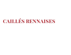 Recette Caillés rennaises